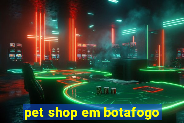 pet shop em botafogo